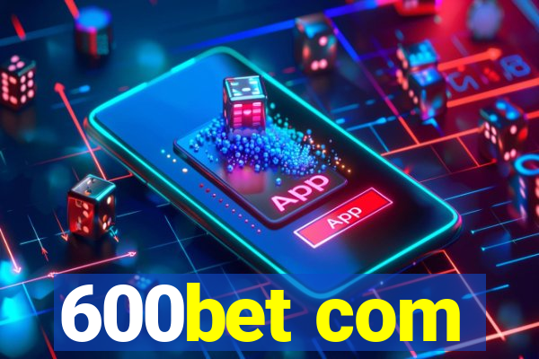 600bet com